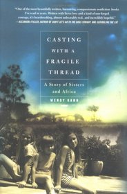 Casting with a Fragile Thread : A Story of Sisters and Africa