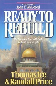 Ready to Rebuild: The Imminent Plan to Rebuild the Last Days Temple