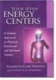 Your Seven Energy Centers: A Holistic Approach to Physical Emotional and Spiritual Vitality (Pocket Guides to Practical Spirituality, 6)