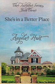 She's In a Better Place (The Fairlawn Series) (Volume 3)
