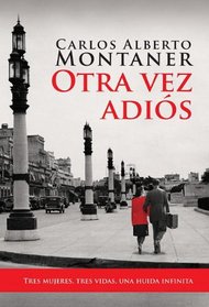 Otra vez adios (Goodbye Again) (Spanish Edition)