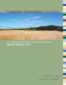 Computer Accounting Essentials with Microsoft Business Solutions Great Plains 8.0
