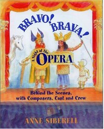 Bravo! Brava! a Night at the Opera: Behind the Scenes With Composers, Cast, and Crew