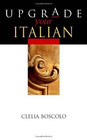 Upgrade Your Italian (Arnold Publication)