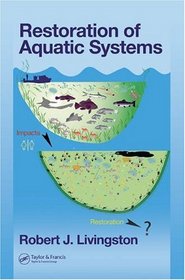 Restoration of Aquatic Systems (Marine Science Series)