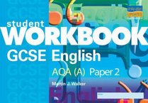 Student Work Book GCSE English AQA (A): Paper 2
