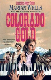 Colorado Gold (Treasure Quest, Bk 1)