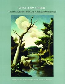 Shallow Creek: Thomas Hart Benton and American Waterways