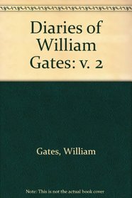 Diaries of William Gates: v. 2