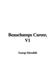 Beauchamps Career, V1