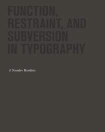 Function, Restraint, and Subversion in Typography