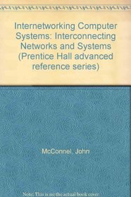 Internetworking Computer Systems: Interconnecting Networks and Systems (Prentice Hall Advanced Reference Series)