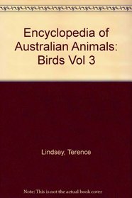 Encyclopedia of Australian Animals: Birds Vol 3