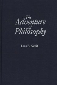 The Adventure of Philosophy: (Contributions in Philosophy)