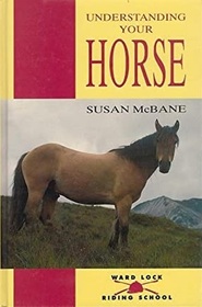 Understanding Your Horse (Ward Lock Riding School)