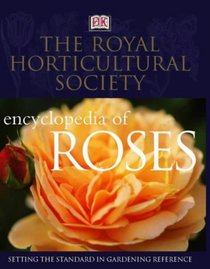 The RHS Encyclopedia of Roses (Rhs)