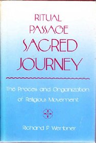 RITUAL PASSAGE SACRED JOURNEY (Smithsonian Series in Ethnographic Inquiry)
