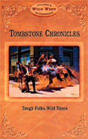 Tombstone Chronicles: Tough Folks, Wild Times (Wild West Collection, Volume 5)