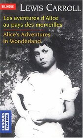 Alice au Pays des Merveilles : Edition bilingue franais-anglais