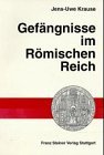 Gefangnisse im Romischen Reich (Heidelberger Althistorische Beitrage und Epigraphische Studien (HABES)) (German Edition)