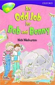 Oxford Reading Tree: Stage 11: TreeTops: More Stories A: An Odd Job for Bob and Benny (Treetops Fiction)