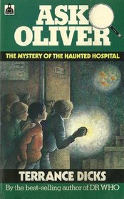 Ask Oliver: Mystery of the Haunted Hospital (Knight Books)