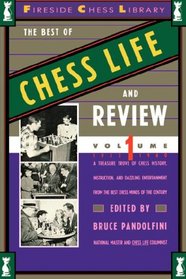 BEST OF CHESS LIFE AND REVIEW, VOLUME 1 (Fireside Chess Library)