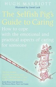 The Selfish Pig's Guide to Caring