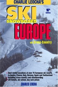 Leocha's Ski Snowboard Europe: Winter Resorts in Austria, France, Italy, Switzerland, Spain & Andorra (Ski Snowboard Europe) (Ski Snowboard Europe)