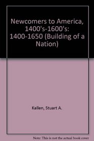 New Comers to America 1400-1650 (Building a Nation)