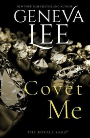 Covet Me (Royals Saga) (Volume 5)