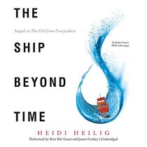 The Ship Beyond Time: Library Edition (Girl from Everywhere)