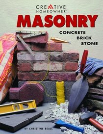 Masonry: Concrete, Brick, Stone