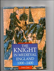 The Knight in Medieval England 1000-1400