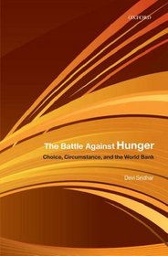 The Battle Against Hunger: Choice, Circumstance, and the World Bank