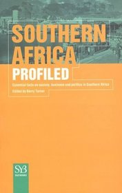 Southern Africa Profiled : Essential Facts on Society, Business, and Politics in South Africa (Syb Factbook)