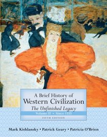 A Brief History of Western Civilization: The Unfinished Legacy, Volume 2 (since 1555) (5th Edition) (Unfinished Legacy)