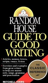 Random House Guide to Good Writing