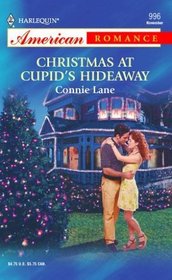 Christmas At Cupid's Hideaway (Cupid's Hideaway, Bk 2) (Harlequin American Romance, No 996)