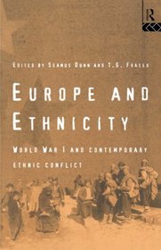 Europe and Ethnicity: World War 1 and Contemporary Ethnic Conflict