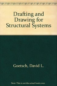 Drafting and Drawing for Structural Systems
