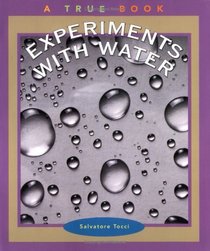 Experiments With Water (True Books)