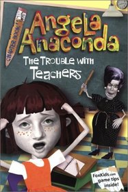 The Trouble with Teachers (Angela Anaconda)