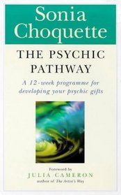 The Psychic Pathway: A 12-week Programmme for Developing Your Psychic Gifts