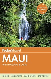 Fodor's Maui: with Molokai & Lanai (Full-color Travel Guide)