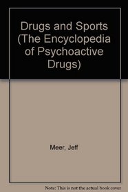 Drugs and Sports (The Encyclopedia of Psychoactive Drugs)