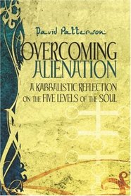 Overcoming Alienation: A Kabbalistic Reflection on the Five Levels of the Soul