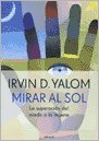 Mirar al sol/ Looking At the Sun (Spanish Edition)