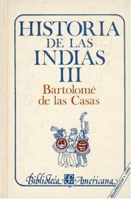 Historia de Las Indias T. III.