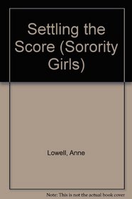 Settling the Score (Sorority Girls, No 5)
